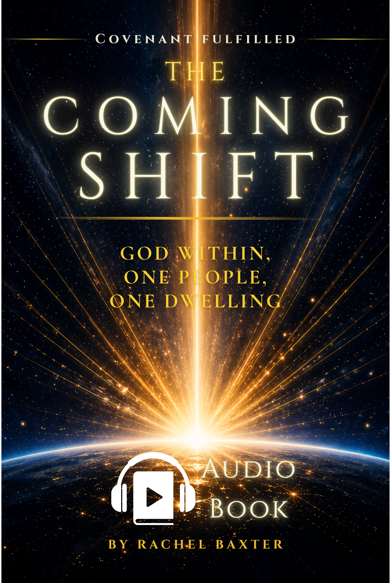 The Coming Shift: God Within, One People, One Dwelling (Audio Book + Digital Download)