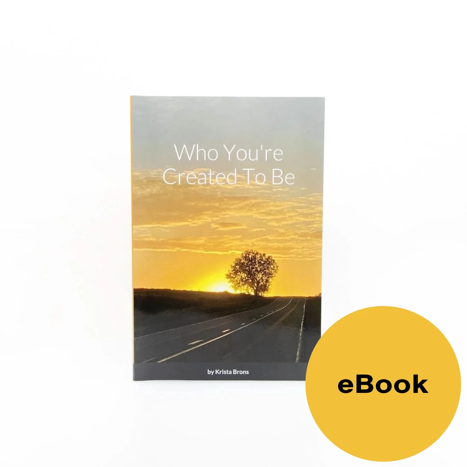 Who You're Created to Be (Hearing God's Voice) by Krista Brons (Digital eBook)