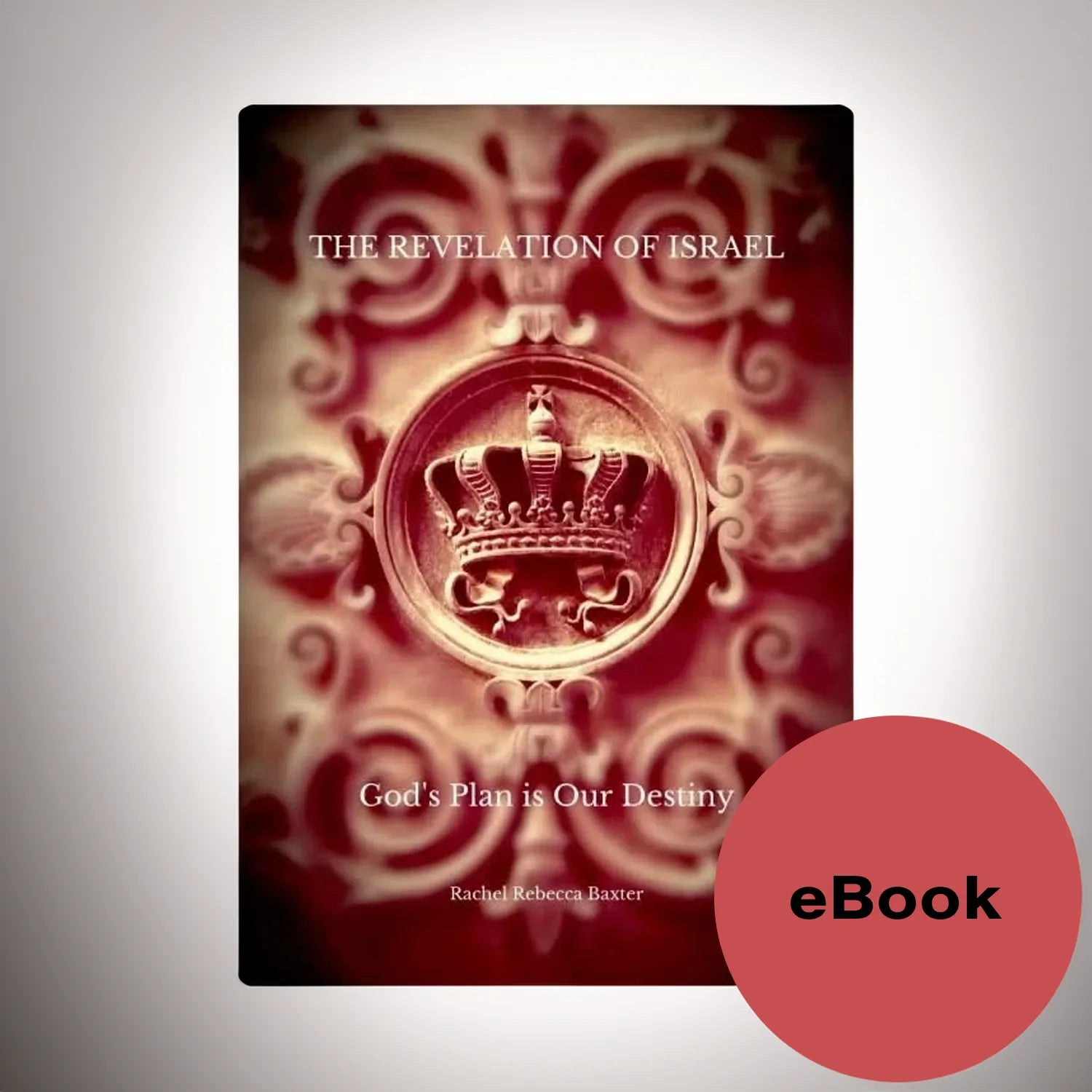 The Revelation of Israel by Rachel Baxter (Digital eBook)