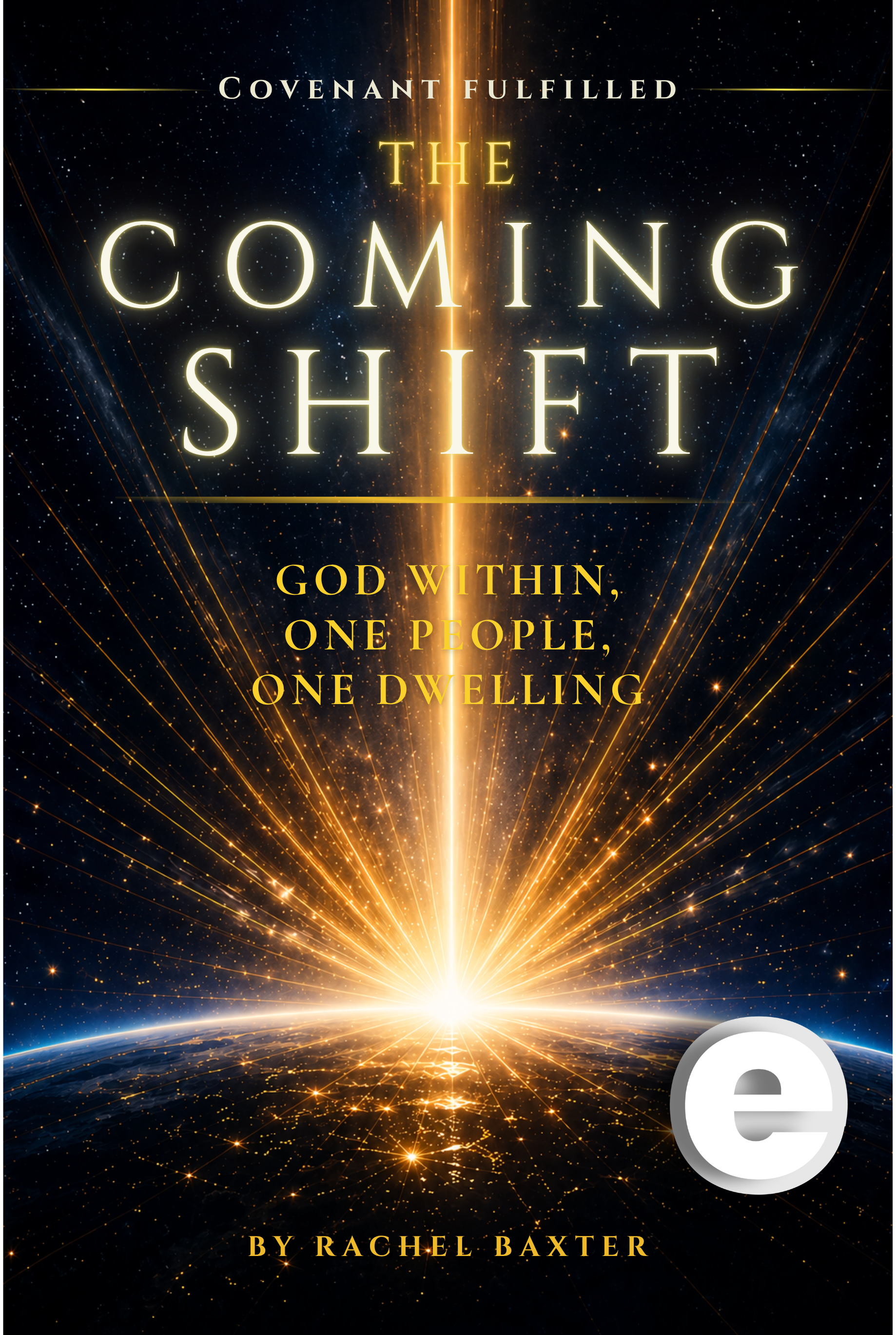 The Coming Shift: God Within, One People, One Dwelling (Digital Download)